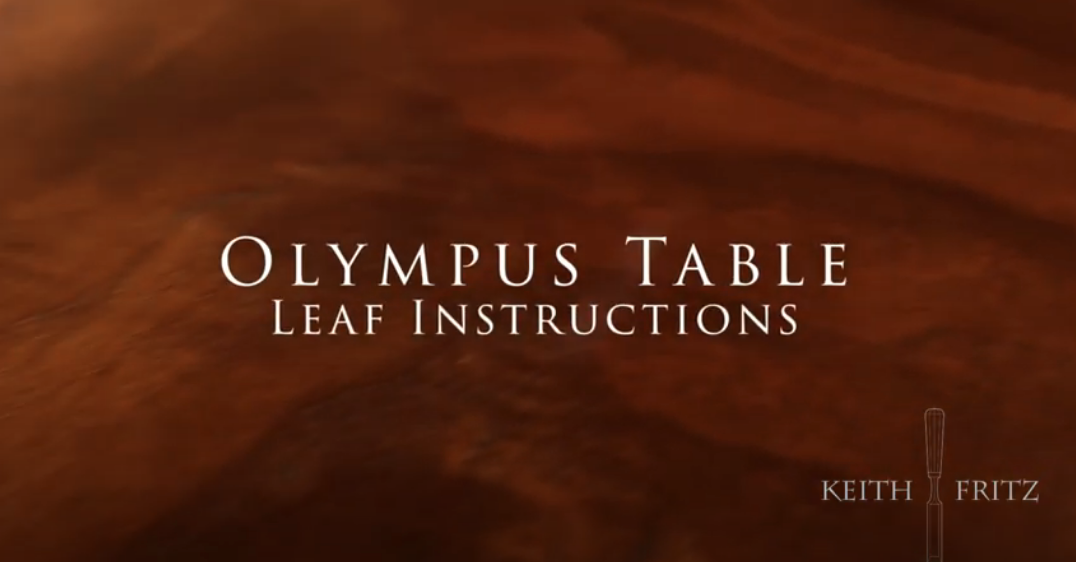 Keith Fritz Fine Furniture | Olympus Table Leaf Instructions